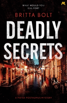 Deadly Secrets : The Posthumus Trilogy Book 3