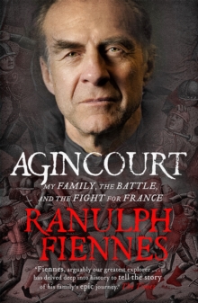 Agincourt : My Family, the Battle and the Fight for France, Paperback Book Agincourt : My Family, the Battle and the Fight for France, Paperback Book