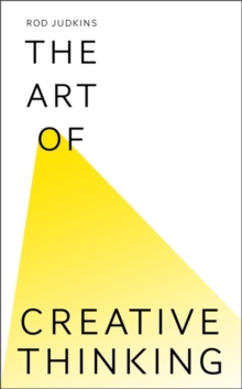 The Art of Creative Thinking, Hardback Book The Art of Creative Thinking, Hardback Book