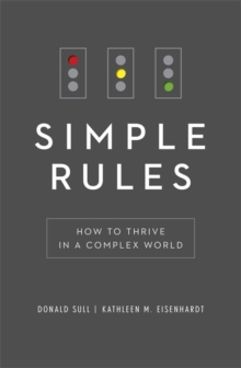 Simple Rules : How to Thrive in a Complex World, Hardback Book Simple Rules : How to Thrive in a Complex World, Hardback Book