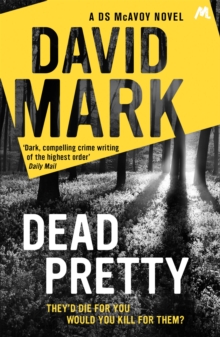 Dead Pretty : The 5th DS McAvoy novel from the Richard & Judy bestselling author
