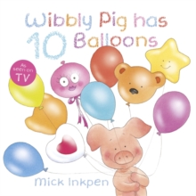 Wibbly Pig has 10 Balloons, Paperback / softback Book Wibbly Pig has 10 Balloons, Paperback / softback Book