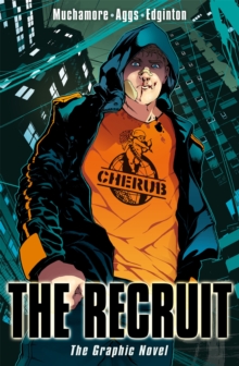 CHERUB: The Recruit Graphic Novel : Book 1, Paperback Book CHERUB: The Recruit Graphic Novel : Book 1, Paperback Book