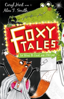 Foxy Tales: The Road to Fame and Fortune : Book 2, Paperback Book Foxy Tales: The Road to Fame and Fortune : Book 2, Paperback Book