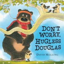 Hugless Douglas: Don't Worry, Hugless Douglas, Board book Book Hugless Douglas: Don't Worry, Hugless Douglas, Board book Book