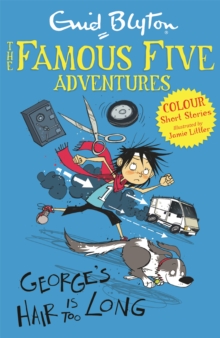Famous Five Colour Short Stories: George's Hair Is Too Long, Paperback Book Famous Five Colour Short Stories: George's Hair Is Too Long, Paperback Book