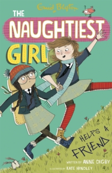 The Naughtiest Girl: Naughtiest Girl Helps A Friend : Book 6