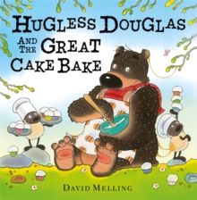 Hugless Douglas: Hugless Douglas and the Great Cake Bake, Hardback Book Hugless Douglas: Hugless Douglas and the Great Cake Bake, Hardback Book