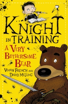 Knight in Training: A Very Bothersome Bear : Book 3