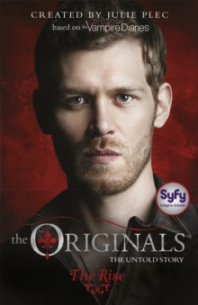 The Originals: The Rise : Book 1, Paperback Book The Originals: The Rise : Book 1, Paperback Book