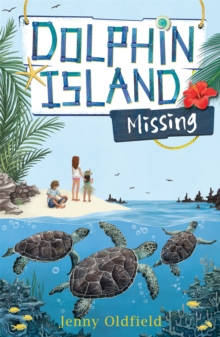 Dolphin Island: Missing : Book 5, Paperback / softback Book Dolphin Island: Missing : Book 5, Paperback / softback Book