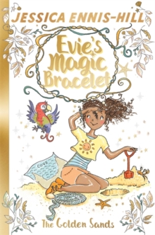 Evie's Magic Bracelet: The Golden Sands : Book 7, Paperback / softback Book Evie's Magic Bracelet: The Golden Sands : Book 7, Paperback / softback Book