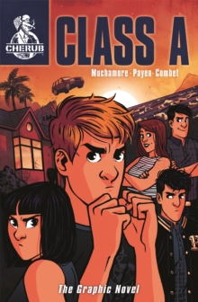 CHERUB: Class A: The Graphic Novel : Book 2, Paperback / softback Book CHERUB: Class A: The Graphic Novel : Book 2, Paperback / softback Book