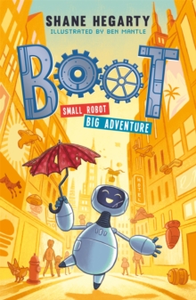 BOOT small robot, BIG adventure : Book 1