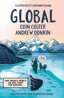 Global : a graphic novel adventure about hope in the face of climate change