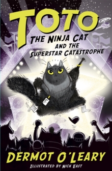 Toto the Ninja Cat and the Superstar Catastrophe : Book 3, Hardback Book Toto the Ninja Cat and the Superstar Catastrophe : Book 3, Hardback Book