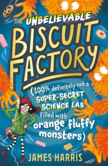 The Unbelievable Biscuit Factory, Paperback / softback Book The Unbelievable Biscuit Factory, Paperback / softback Book