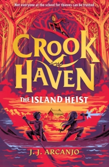 Crookhaven: The Island Heist : Book 3