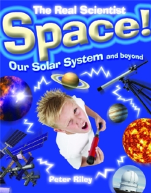 The Real Scientist: Space-Our Solar System and Beyond, Paperback / softback Book The Real Scientist: Space-Our Solar System and Beyond, Paperback / softback Book