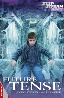 EDGE: Slipstream Graphic Fiction Level 1: Future Tense, Paperback Book EDGE: Slipstream Graphic Fiction Level 1: Future Tense, Paperback Book