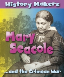History Makers: Mary Seacole, Paperback Book History Makers: Mary Seacole, Paperback Book