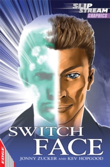 EDGE: Slipstream Graphic Fiction Level 1: Switch Face, Paperback Book EDGE: Slipstream Graphic Fiction Level 1: Switch Face, Paperback Book