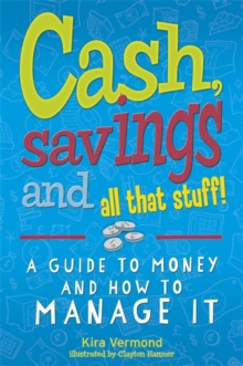 Cash, Savings and All That Stuff: A Guide to Money and How to Manage It, Paperback Book Cash, Savings and All That Stuff: A Guide to Money and How to Manage It, Paperback Book