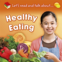 Let's Read and Talk About: Healthy Eating, Paperback / softback Book Let's Read and Talk About: Healthy Eating, Paperback / softback Book