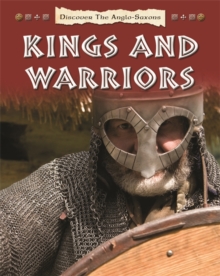 Discover the Anglo-Saxons: Kings and Warriors, Paperback Book Discover the Anglo-Saxons: Kings and Warriors, Paperback Book
