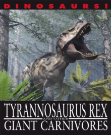 Tyrannosaurus Rex and Other Giant Carnivores, Paperback Book Tyrannosaurus Rex and Other Giant Carnivores, Paperback Book