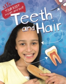 Your Body: Inside and Out: Teeth and Hair, Paperback Book Your Body: Inside and Out: Teeth and Hair, Paperback Book