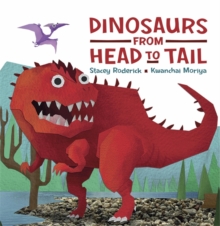 Dinosaurs from Head to Tail, Hardback Book Dinosaurs from Head to Tail, Hardback Book