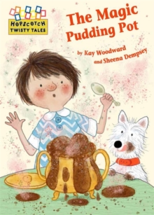 Hopscotch Twisty Tales: The Magic Pudding Pot, Hardback Book Hopscotch Twisty Tales: The Magic Pudding Pot, Hardback Book