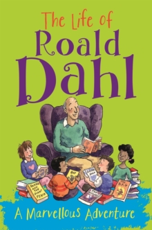 The Life of Roald Dahl : A Marvellous Adventure, Paperback Book The Life of Roald Dahl : A Marvellous Adventure, Paperback Book