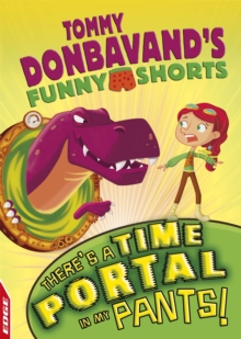 EDGE: Tommy Donbavand's Funny Shorts: There's A Time Portal In My Pants!