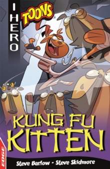 EDGE: I HERO: Toons: Kung Fu Kitten
