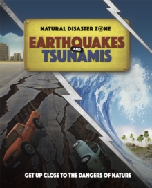 Natural Disaster Zone: Earthquakes and Tsunamis, Paperback / softback Book Natural Disaster Zone: Earthquakes and Tsunamis, Paperback / softback Book