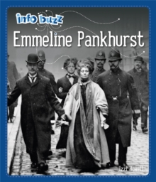 Info Buzz: Famous People: Emmeline Pankhurst, Hardback Book Info Buzz: Famous People: Emmeline Pankhurst, Hardback Book
