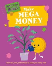 Master Your Money: Make Mega Money