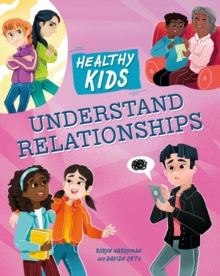 Healthy Kids: Understand Relationships