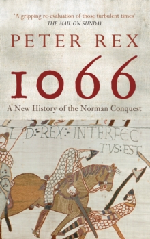 1066 : A New History of the Norman Conquest, Paperback Book 1066 : A New History of the Norman Conquest, Paperback Book