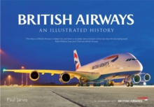 British Airways : An Illustrated History, Paperback Book British Airways : An Illustrated History, Paperback Book