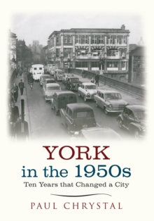 York in the 1950s : Ten Years that Changed a City