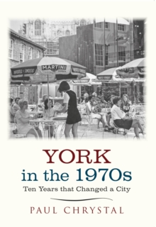 York in the 1970s : Ten Years that Changed a City