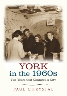 York in the 1960s : Ten Years that Changed a City