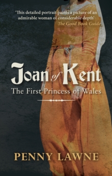 Joan of Kent : The First Princess of Wales, Paperback Book Joan of Kent : The First Princess of Wales, Paperback Book