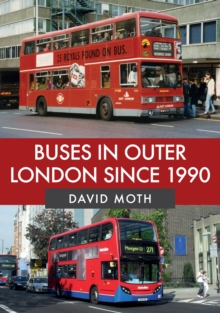 Buses in Outer London Since 1990, Paperback / softback Book Buses in Outer London Since 1990, Paperback / softback Book