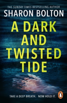 A Dark and Twisted Tide : (Lacey Flint: 4): Richard & Judy bestseller Sharon Bolton exposes a darker side to London in this shocking thriller
