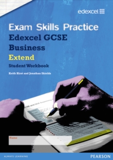 Edexcel GCSE Business Exam Skills Practice Workbook - Extend, Paperback Book Edexcel GCSE Business Exam Skills Practice Workbook - Extend, Paperback Book