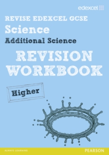 Revise Edexcel: Edexcel GCSE Additional Science Revision Workbook - Higher, Paperback Book Revise Edexcel: Edexcel GCSE Additional Science Revision Workbook - Higher, Paperback Book